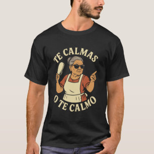 Camiseta Você se acalma ou eu me acalmo Chancla engraçada e
