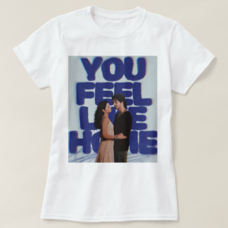 Camiseta Você se sente em casa - Poster Estético de Casal