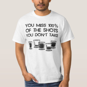 Camiseta Você senhorita 100% dos tiros que você não toma