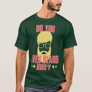 Camiseta Você sequer barba, mano 2