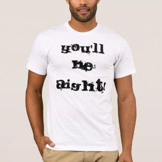Camiseta Você será Aight!