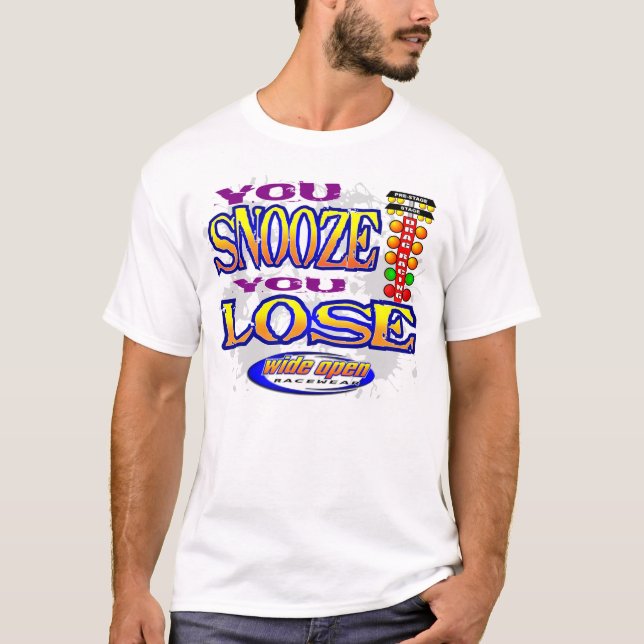 Camiseta Você Snooze você perder que compete o roupa (Frente)
