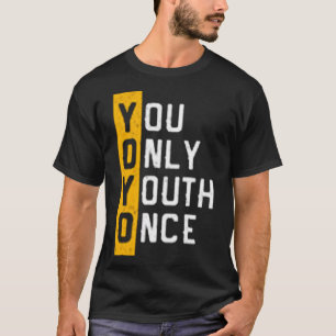 Camiseta Você só é jovem uma vez