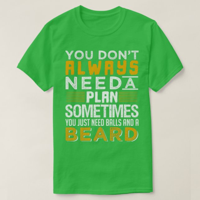 Camiseta Você Só Precisa De Bolas E Uma Barba 2 (Frente do Design)