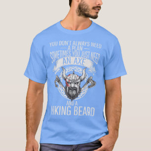 Camiseta Você só precisa de um Ax e uma barba Viking Odin N