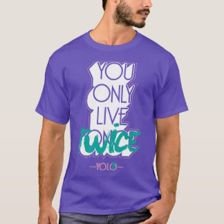 Camiseta Você Só Vive Duas Vezes Estúpido, Engraçado, Teto