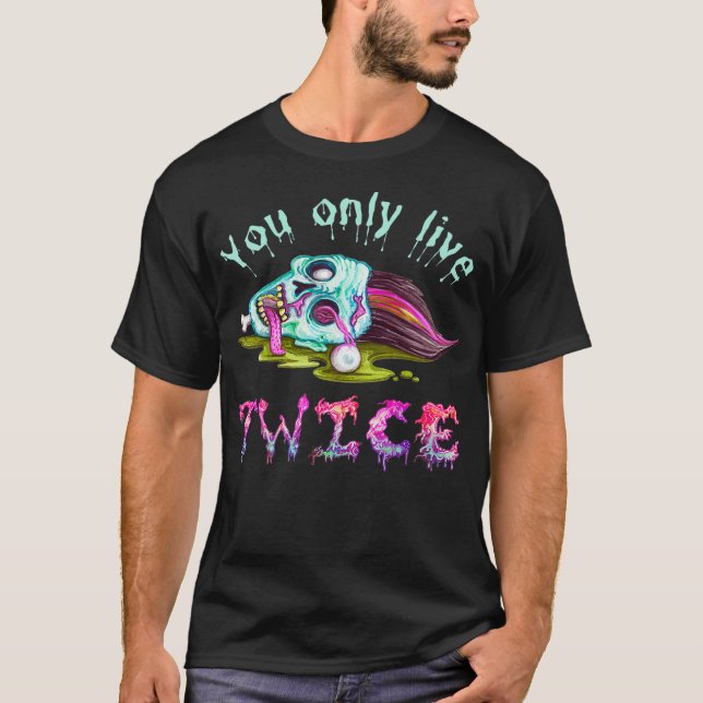 Camiseta Você só vive duas vezes hilariante, chá de zombie  (Frente)