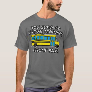Camiseta Você Sobreviveu ao Aprendizado Virtual Bem-vindo à