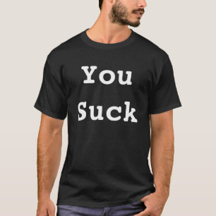 Camiseta Você suga
