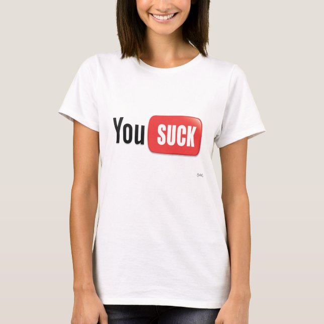 Camiseta VOCÊ SUGA T para mulheres (Frente)