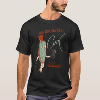 Camiseta Você Também Pode Ser Tão Fresco Quanto Um Pepino