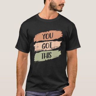 Camiseta Você Tem Essa Forte Motivação De Confiança