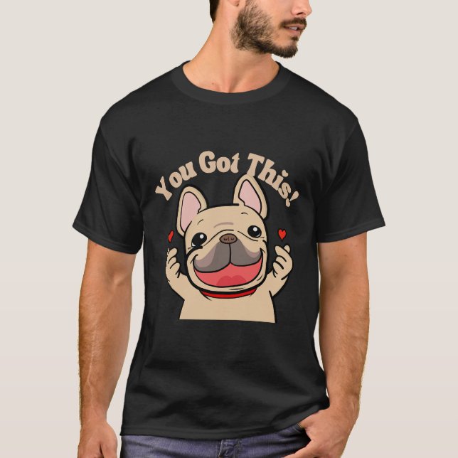 Camiseta Você Tem Esse Francês Bulldog Frenchie (Frente)