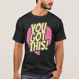 Camiseta Você Tem Este Dia De Teste Motivacional Para