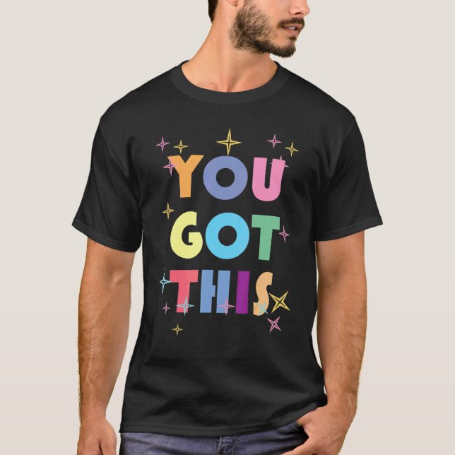 Camiseta Você Tem Este Dia De Teste Motivacional Para O Pro (Frente)