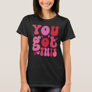 Camiseta Você Tem Isso, Motivação