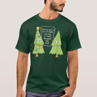 Camiseta Você tem muitas bolas, árvores de Natal engraçadas