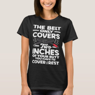 Camiseta Você Tem Que Cobrir O Resto Caratê Jiu Jitsu