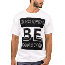 Você tem que estar brincando