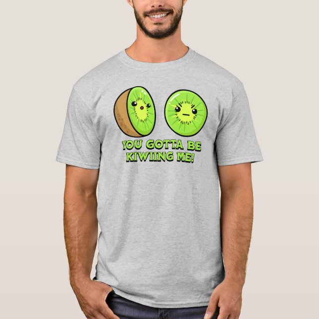 Camiseta Você Tem Que Estar Me Fazendo, kiwi Pun (Frente)