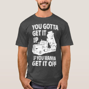 Camiseta Você Tem Que Levantar Se Quiser Tira-Lo, Caminhão