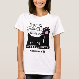 Camiseta Você Tem Que Ser Gatinho Meu Padrão De Gato Engraç
