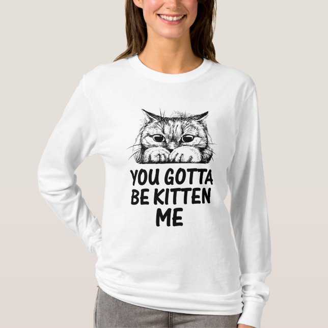 Camiseta Você tem que ser Kitten Me! (Frente)