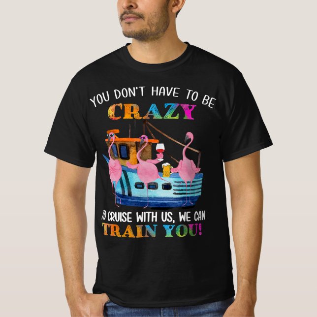 Camiseta Você Tem Que Ser Louco Para Nos Cruzar Flamingo (Frente)