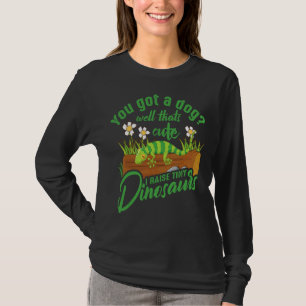 Camiseta Você tem um cachorro... bem, é bom eu levantar din