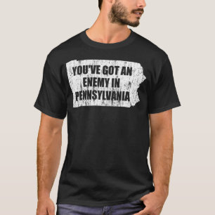 Camiseta Você tem um inimigo na Pensilvânia