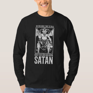 Camiseta Você Tem um Momento para Falar Sobre Nosso Senhor