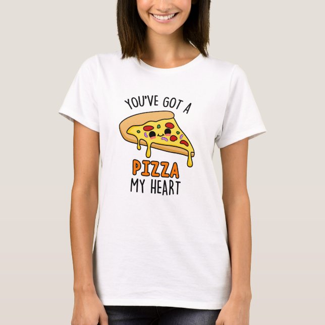 Camiseta Você tem uma pizza, minha picareta de pizza engraç (Frente)