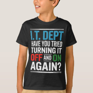 Camiseta Você Tentou Desligar e Ligar Novamente, Cara do TI