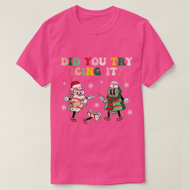 Camiseta Você Tentou Enfermeira Da Escola Xmas Debbie Beck? (Frente do Design)