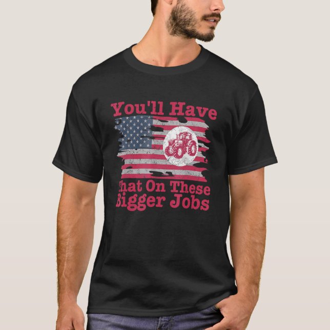 Camiseta Você Terá Isso Nesses Trabalhos Maiores Bandeira A (Frente)
