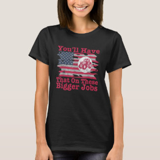 Camiseta Você Terá Isso Nesses Trabalhos Maiores Bandeira A