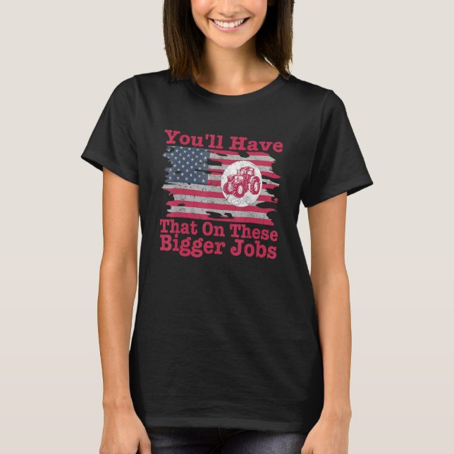 Camiseta Você Terá Isso Nesses Trabalhos Maiores Bandeira A (Frente)
