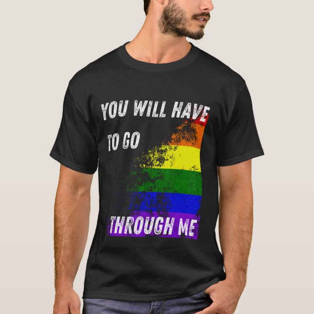 Camiseta Você Terá Que Passar Por Mim Engraçado LGBTQ Trans (Frente)