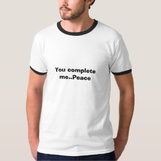 Camiseta Você termina-me. Paz