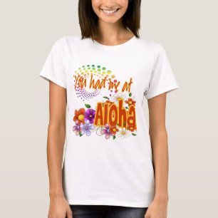 Camiseta Você teve-me em Aloha!