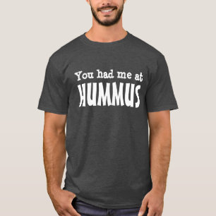 Camiseta Você teve-me em HUMMUS