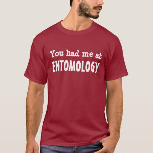 Camiseta Você teve-me na entomologia