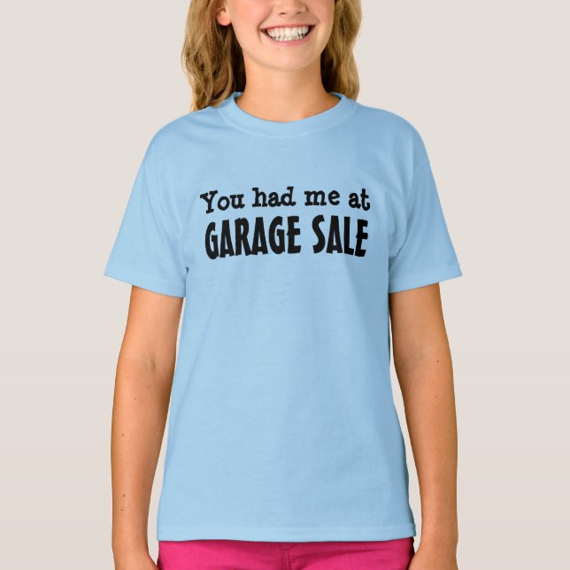 CAMISETA VOCÊ TEVE-ME NA VENDA DE GARAGEM (Frente)