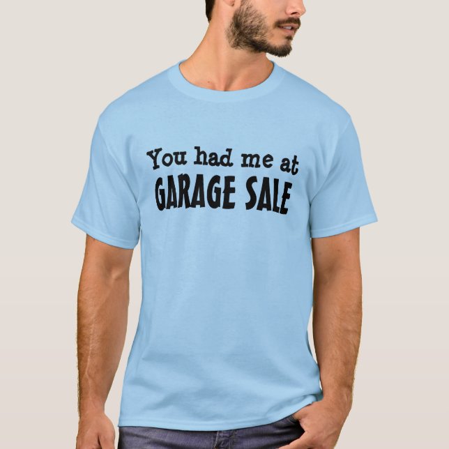 CAMISETA VOCÊ TEVE-ME NA VENDA DE GARAGEM (Frente)