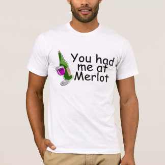 Camiseta Você teve-me no Merlot