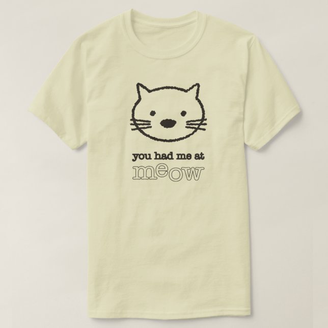 Camiseta Você teve-me no T básico dos homens do Meow (Frente do Design)