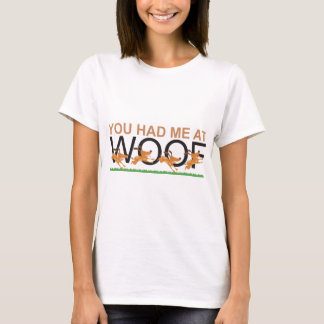 CAMISETA VOCÊ TEVE-ME NO WOOF