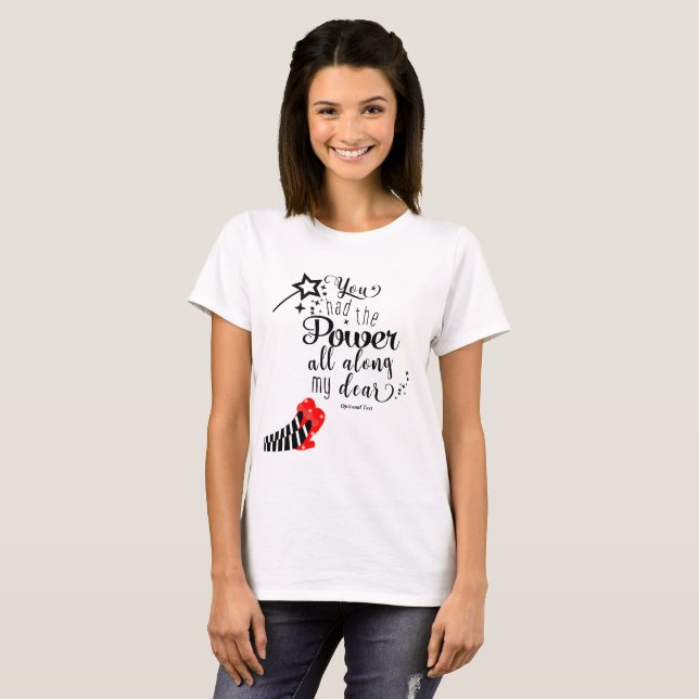 Camiseta VOCÊ TINHA O PODER O TEMPO TODO Oz Wand Personaliz (Frente Completa)