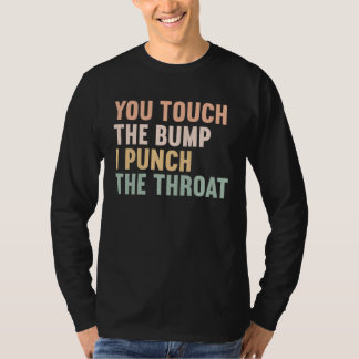 Camiseta Você Toca a Saliência Eu Soco a Garganta Gravidez