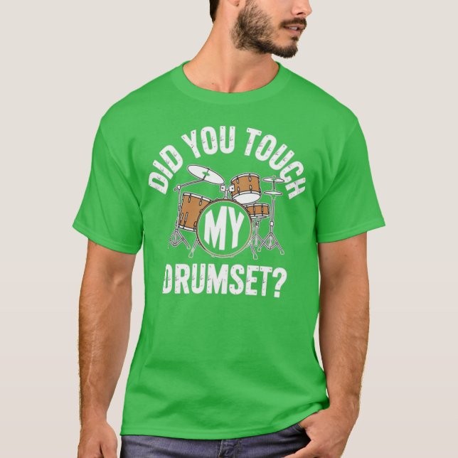 Camiseta Você Tocou Meu Drumset? (Frente)